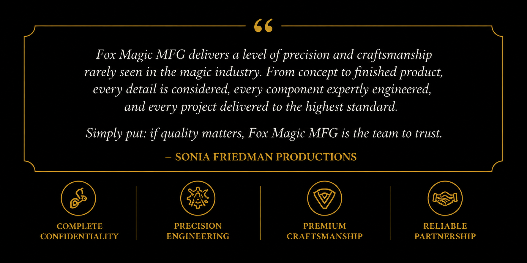 quote from sonia friedman productions fox magic mfg